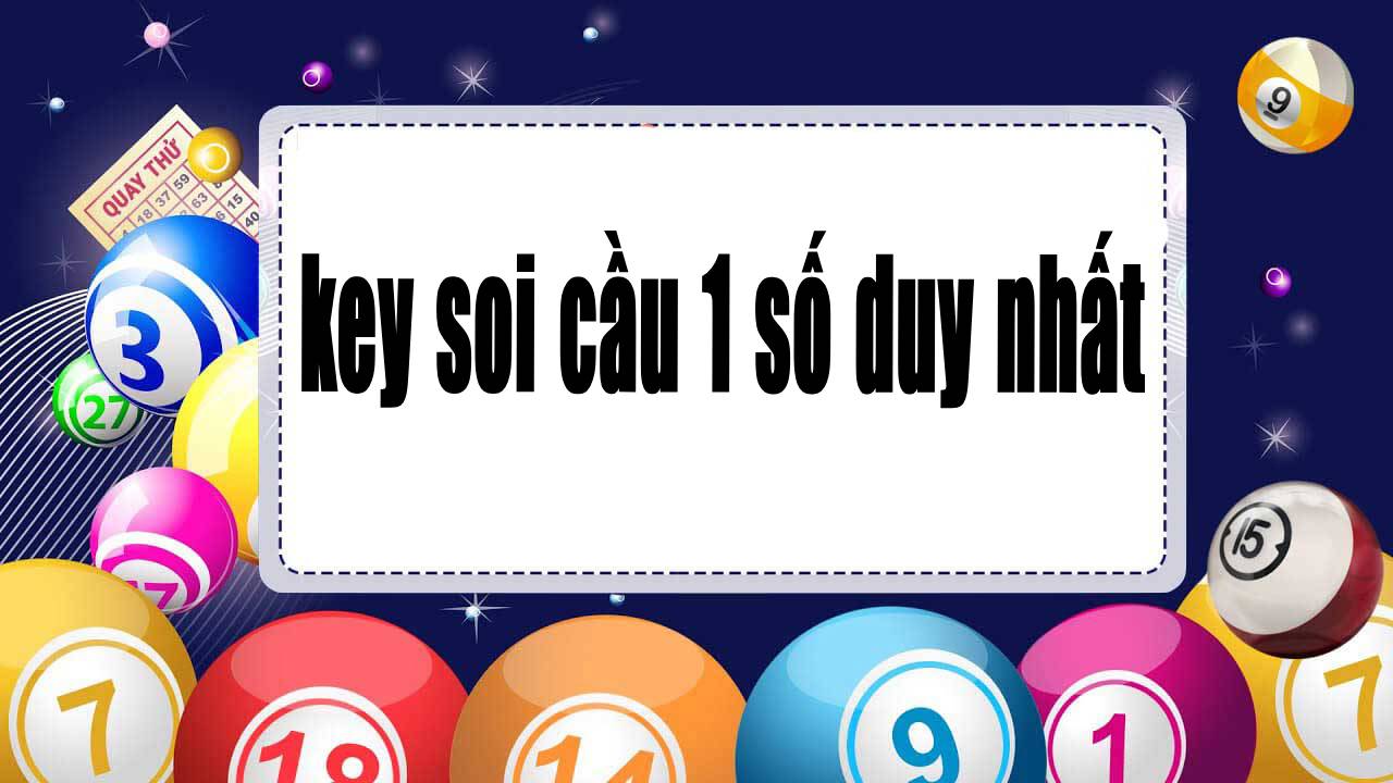 cách soi cầu 1 số duy nhất