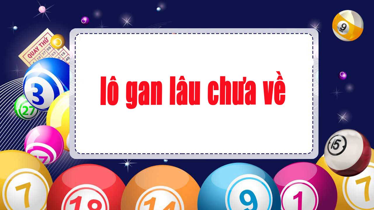 lô gan lâu chưa về