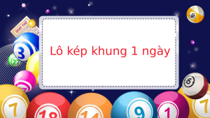 lô kép khung 1 ngày