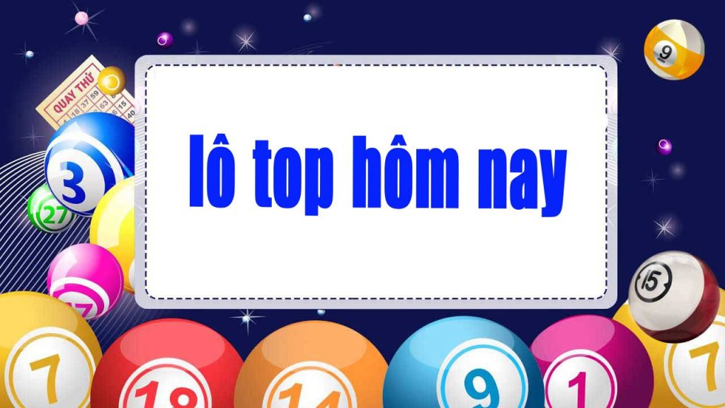 lô top hôm nay