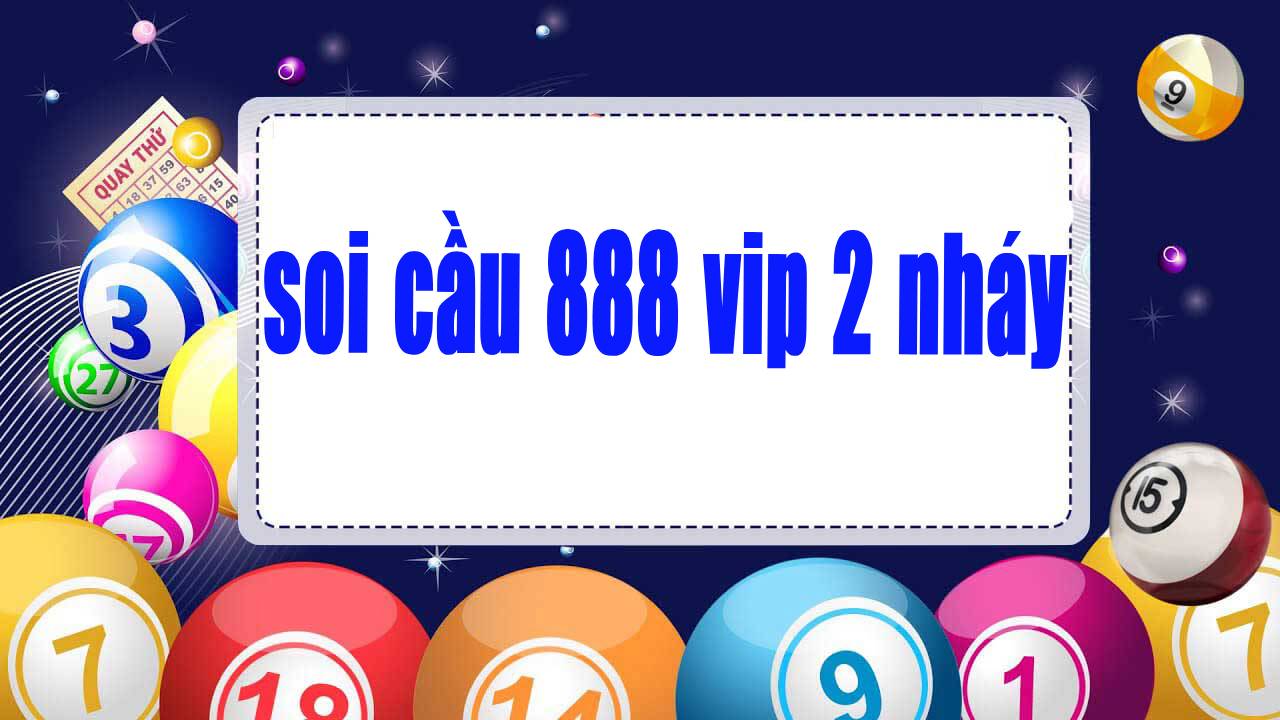 soi cầu 888 vip 2 nháy